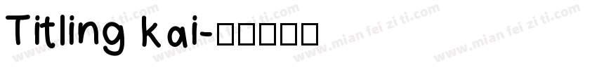 Titling kai字体转换